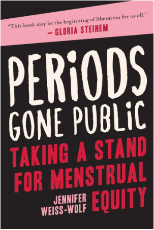 Book cover of Periods Gone Public by Jennifer Weiss-Wolf